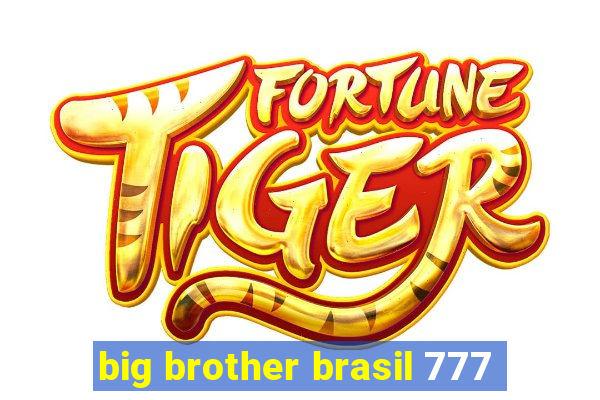 big brother brasil 777